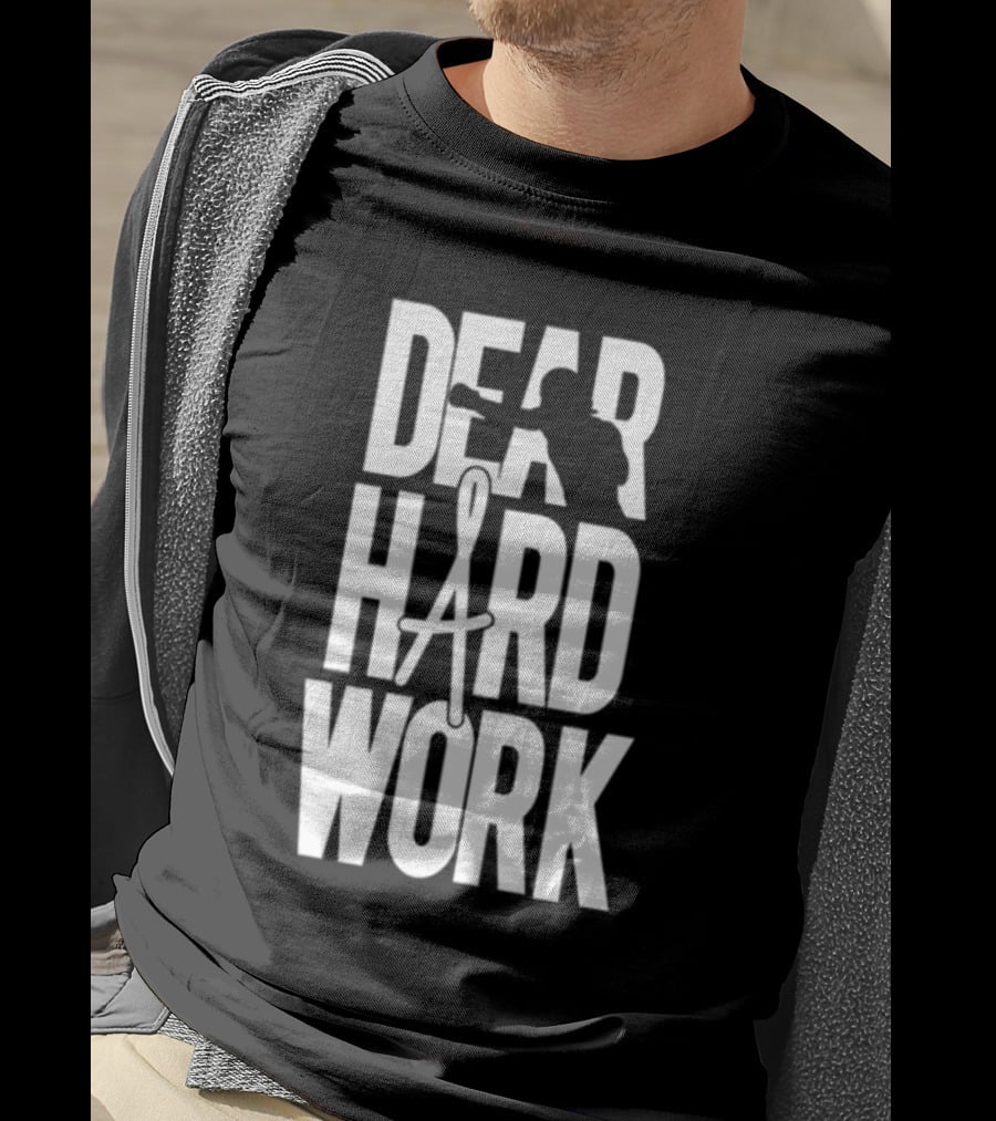 Dear Hard Work Boxing Motivation T-Shirt