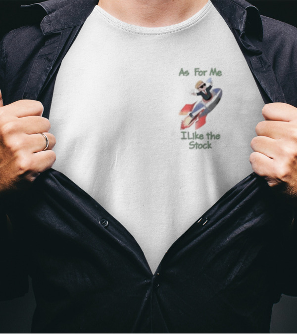 As For Me I Like The Stock Rocket Surfing Concept T-Shirt