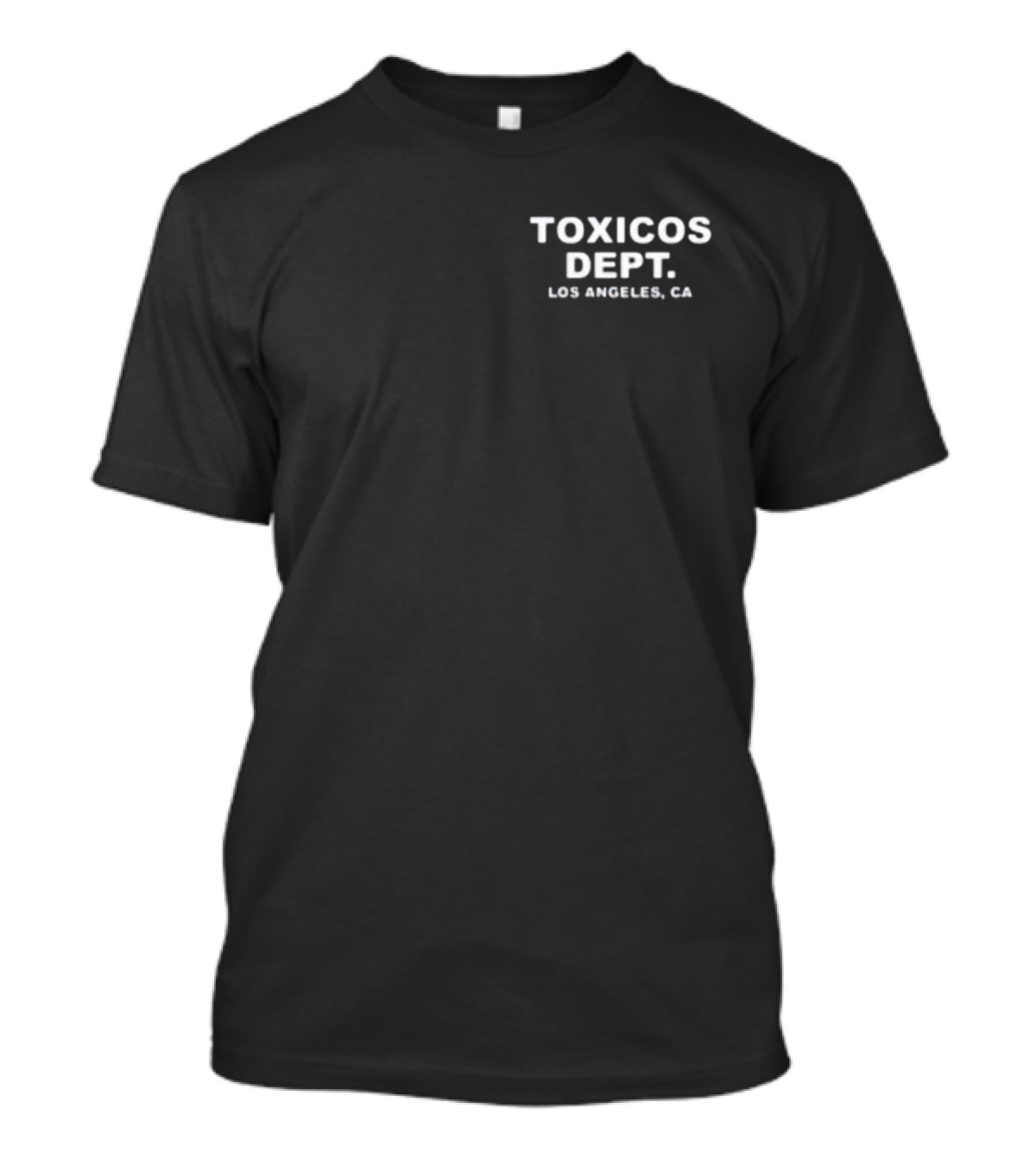 Chicostoxicos Toxicos Dept Los Angeles CA T-Shirt