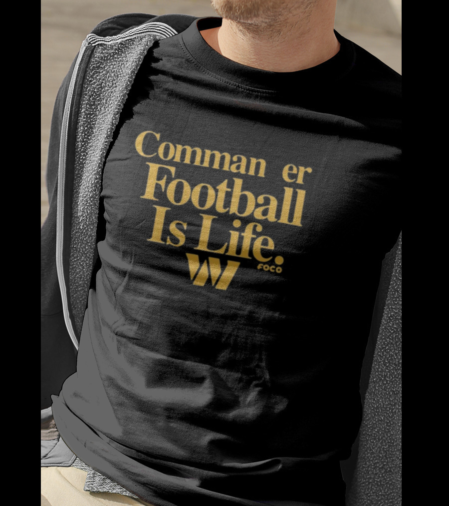 Commanders Football Is Life Foco W T-Shirt