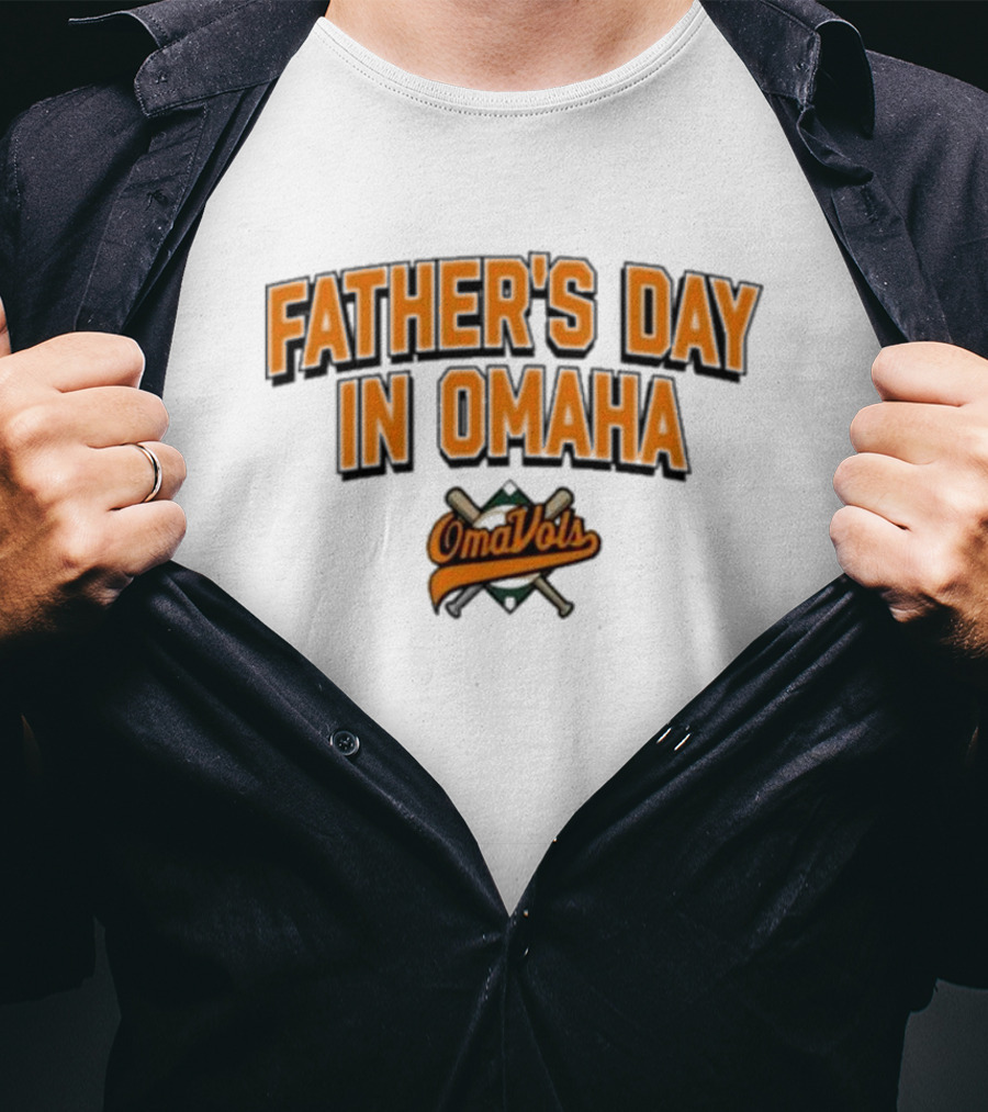 Father's Day In Omaha OmaVols Baseball T-Shirt