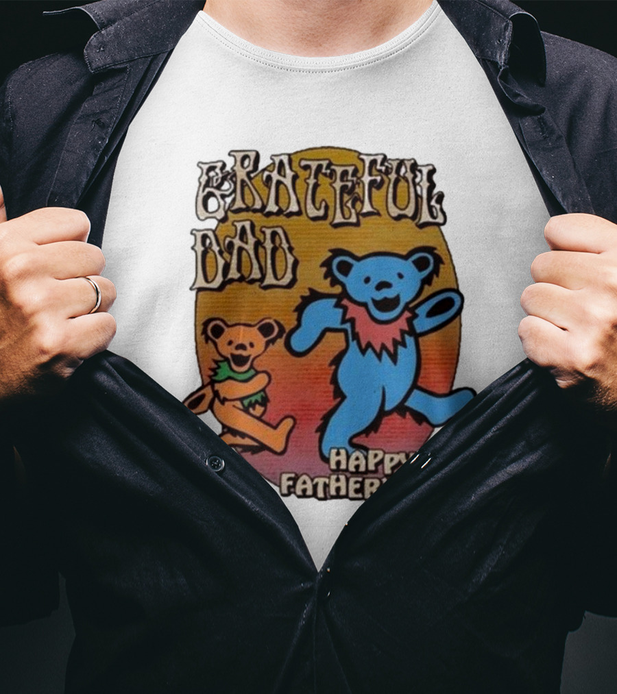 Grateful Dead Bears Grateful Dad Happy Father’s Day T-Shirt