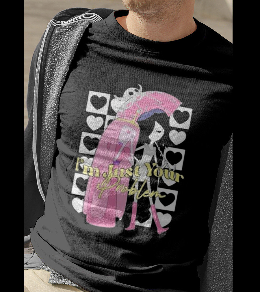 I'm Just Your Problem Adventure Time Heart Umbrella T-Shirt