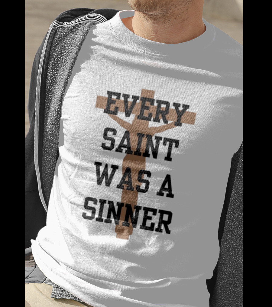Every Saint Was A Sinner Crucifix T-Shirt
