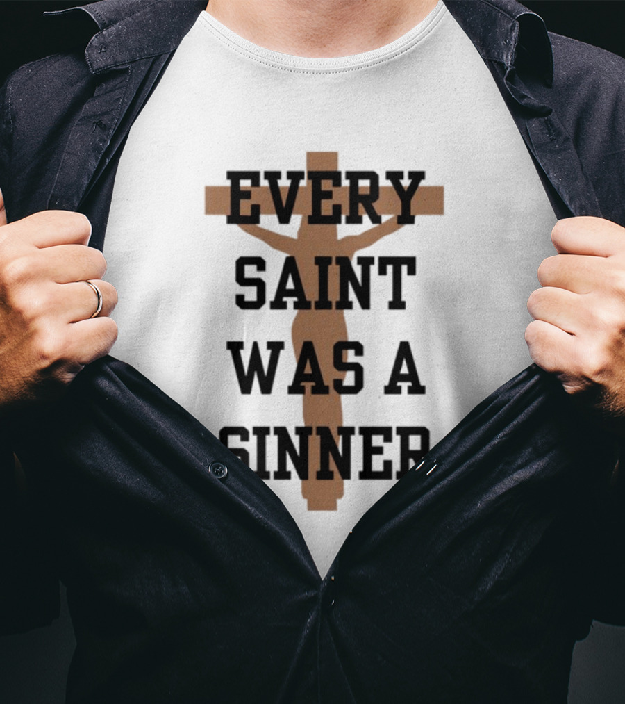 Every Saint Was A Sinner Crucifix T-Shirt