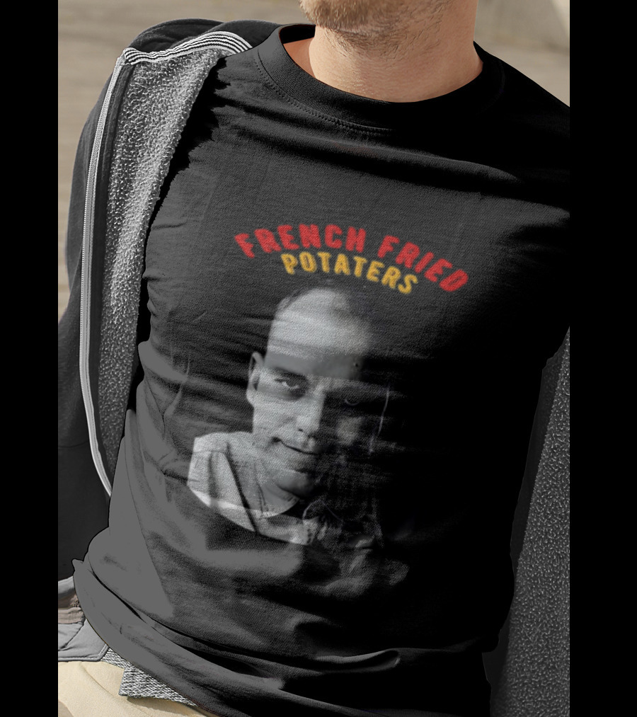 French Fried Potaters Meme Face T-Shirt