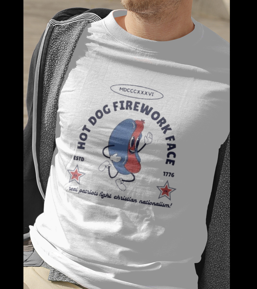 Hot Dog Firework Face Real Patriots Fight Christian Nationalism Estd 1776 MDCCCLXXVI T-Shirt