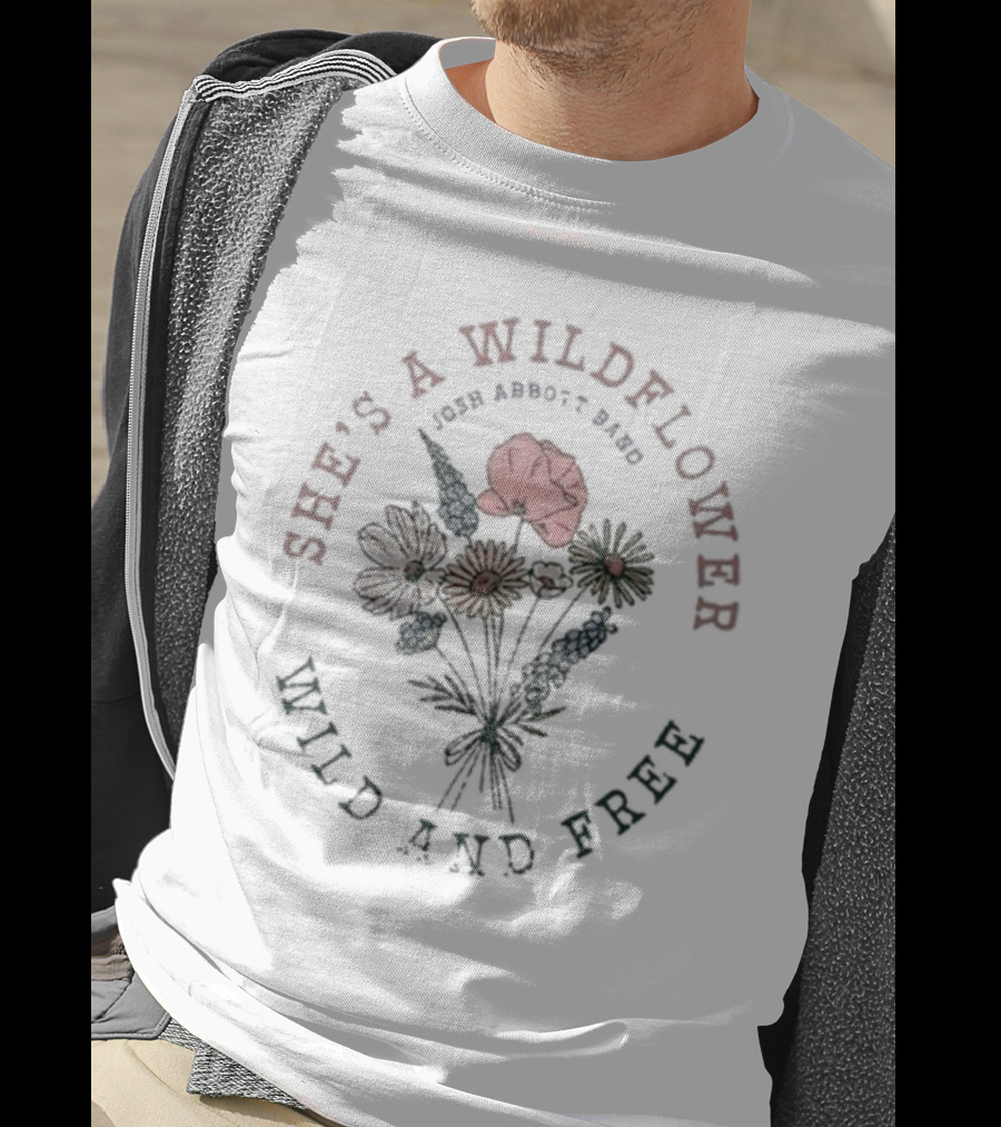 Josh Abbott Band She's A Wildflower Wild And Free T-Shirt