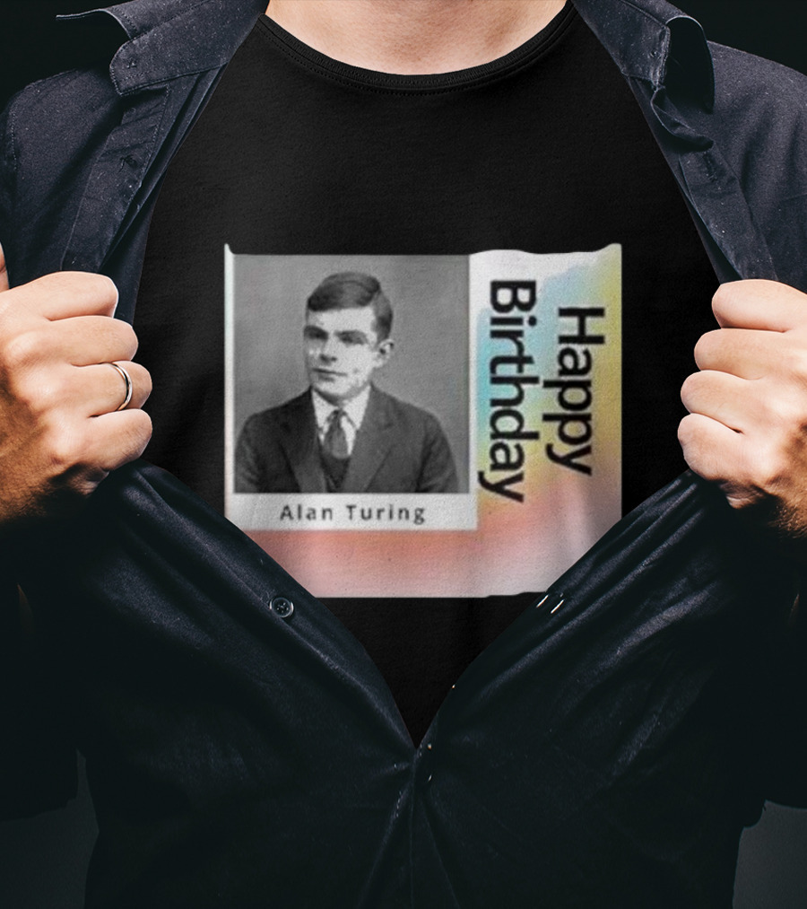 Happy Birthday Alan Turing Black And White Photograph With Colorful Vertical Gradient Background T-Shirt