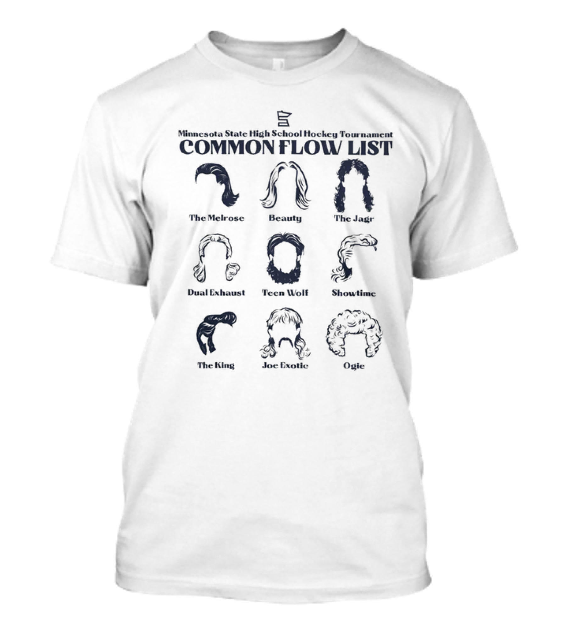 Minnesota State High School Hockey Tournament Common Flow List Hairstyles: The Melrose Beauty The Jagr Dual Exhaust Teen Wolf Showtime The King Joe Exotic Ogie T-Shirt