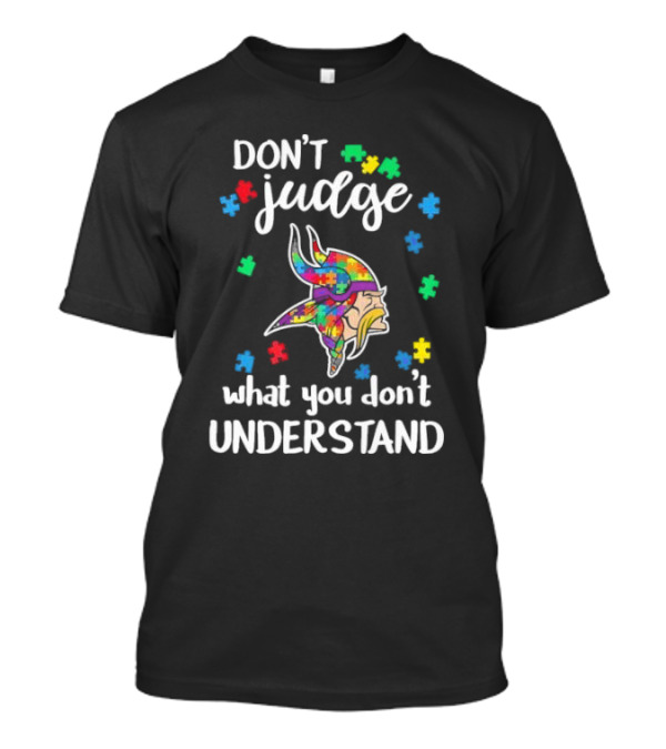 Minnesota Vikings Don't Judge What You Don't Understand Autism 2024 Puzzle Pieces T-Shirt