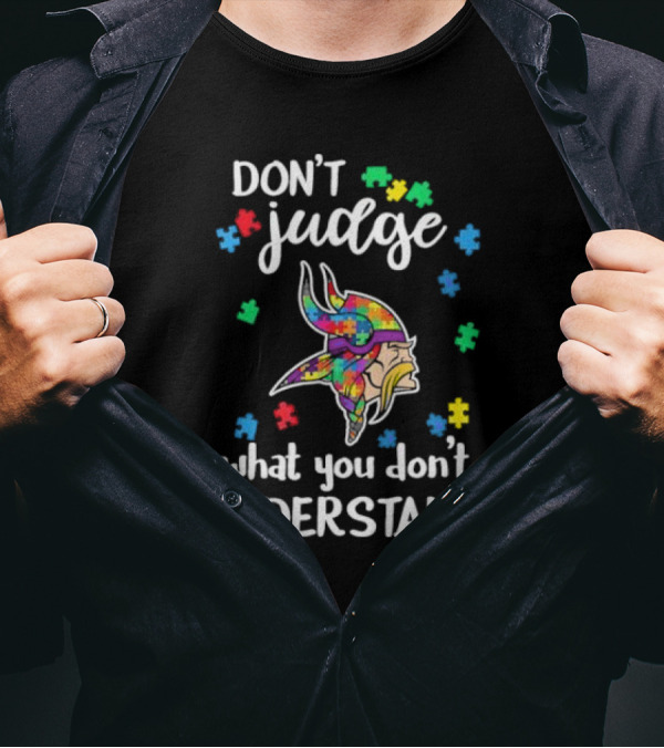 Minnesota Vikings Don't Judge What You Don't Understand Autism 2024 Puzzle Pieces T-Shirt