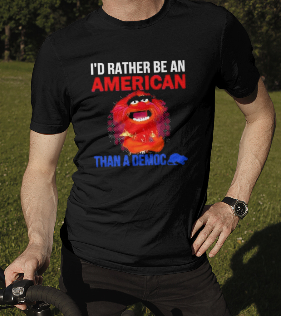 I’D Rather Be An American Than A Democ Muppet Animal T-Shirt