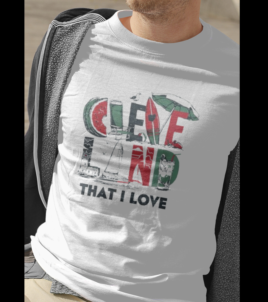 Cleveland That I Love Summer Beach Land Watermelon Sailboat Umbrella Lighthouse T-Shirt