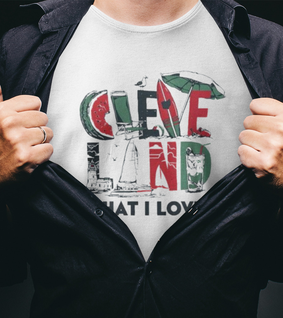 Cleveland That I Love Summer Beach Land Watermelon Sailboat Umbrella Lighthouse T-Shirt