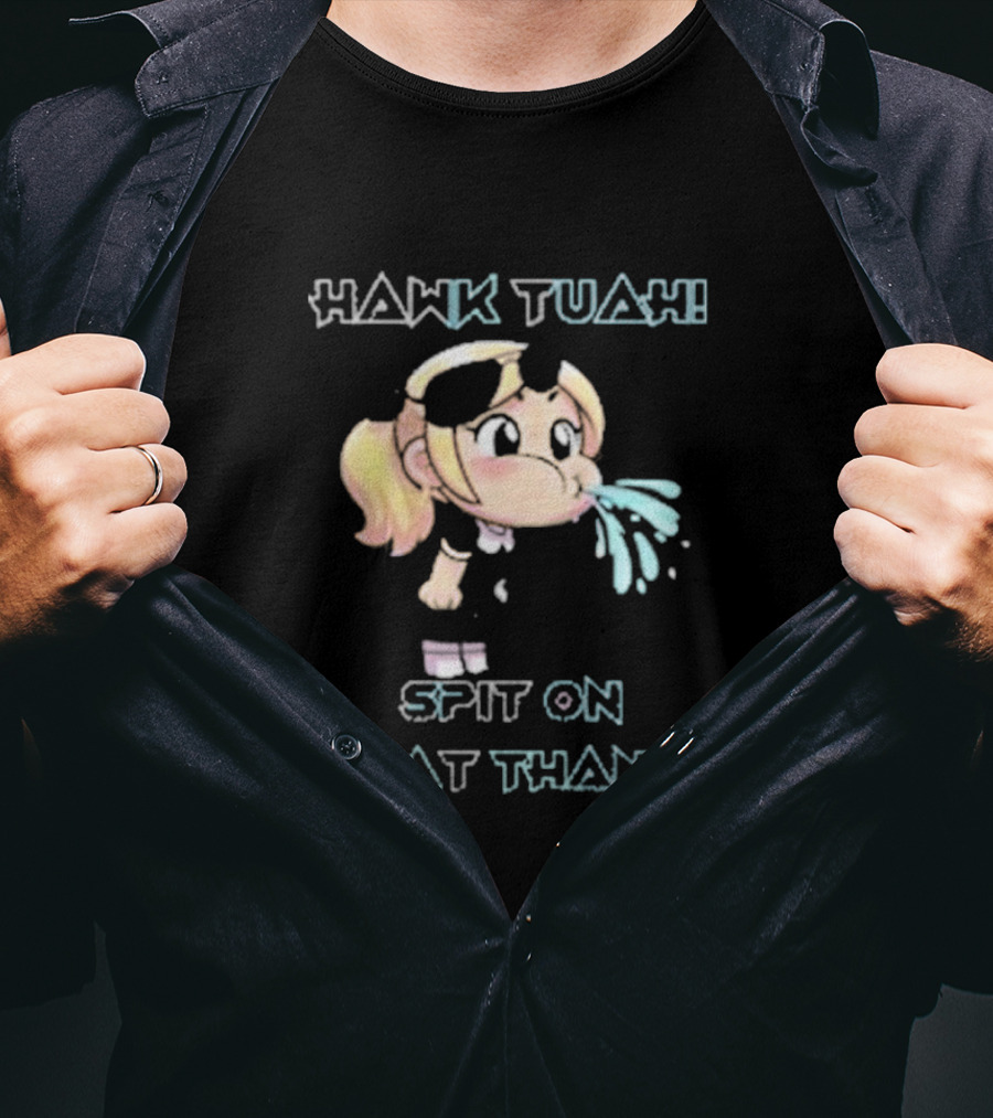 Hawk Tuah Girl Spit On That Thang T-Shirt
