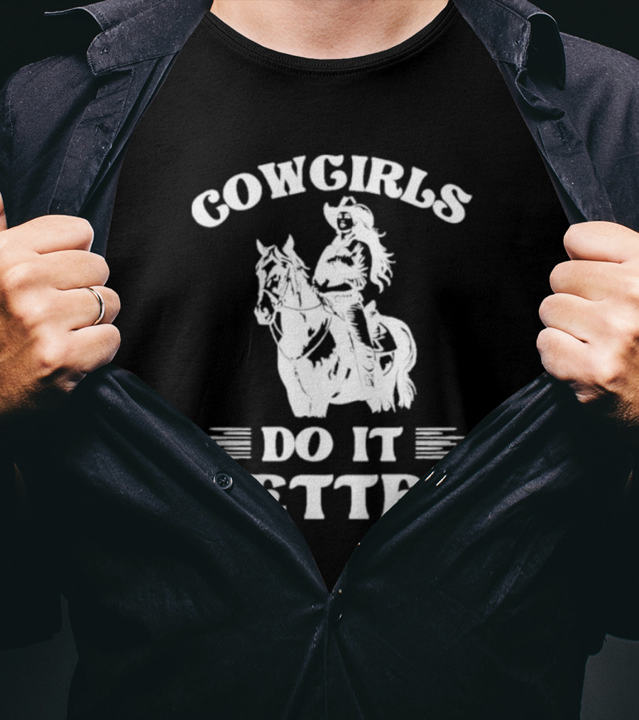 Cowgirls Do It Better Horse Rider Western T-Shirt