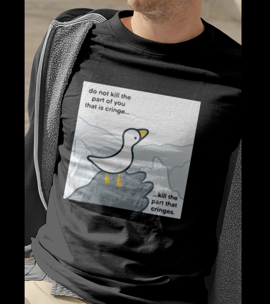 Eveoart Do Not Kill Cringe Goose Part That Cringes T-Shirt