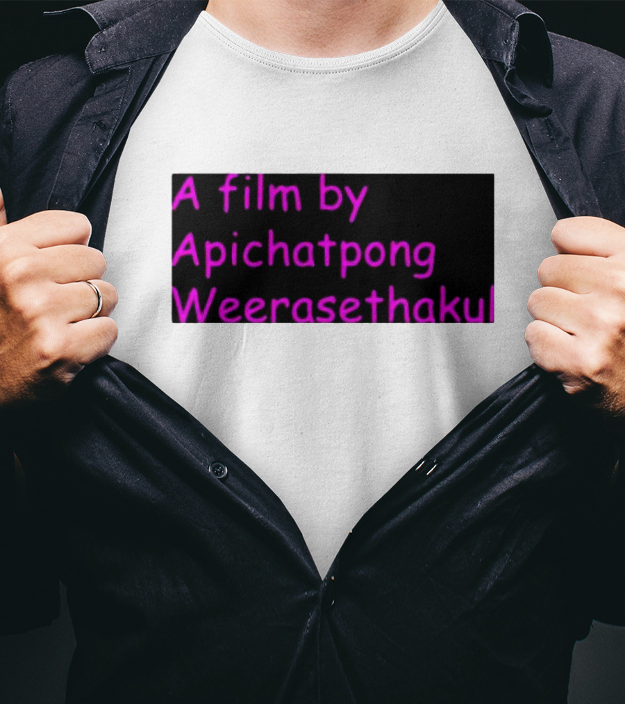 A Film By Apichatpong Weerasethakul Text In Pink T-Shirt