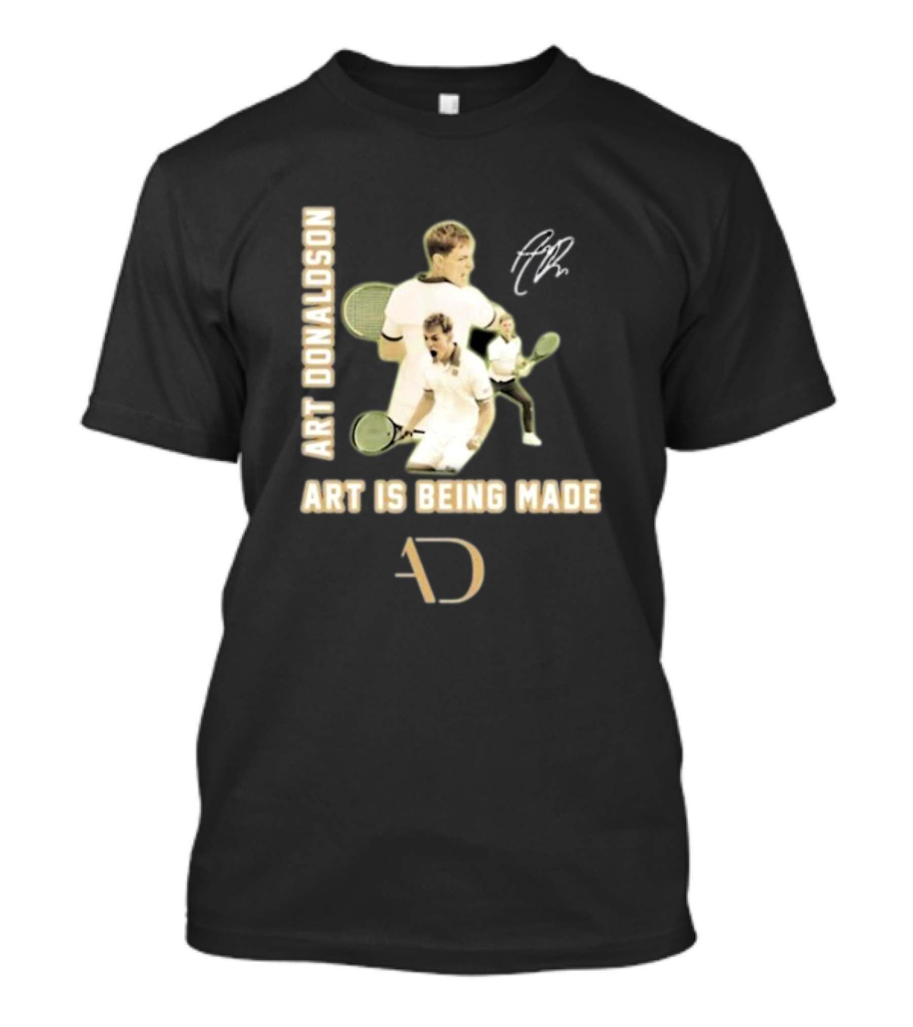 Art Donaldson Tennis Moments Art Is Being Made T-Shirt