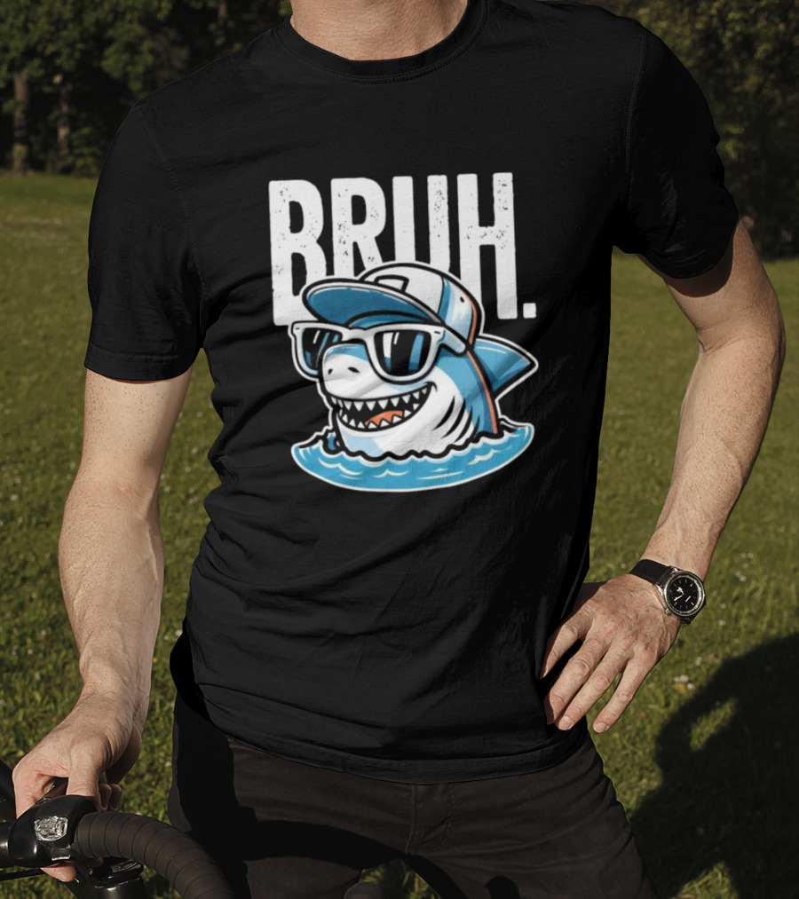 BRUH Great White Cool Shark With Sunglasses And Cap T-Shirt