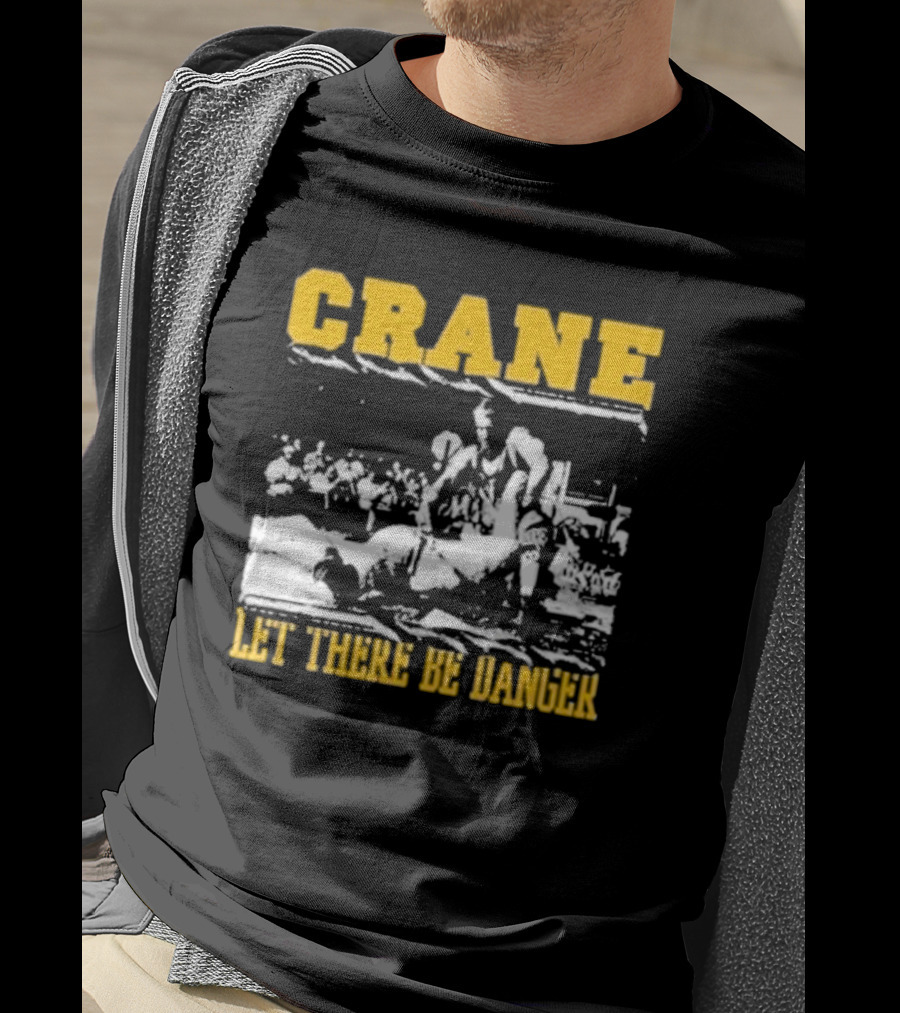 Crane Let There Be Danger Wrestling Action Scene T-Shirt
