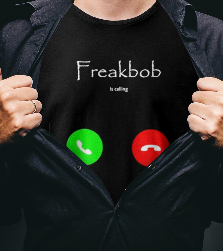 Freakbob Is Calling Accept Decline T-Shirt