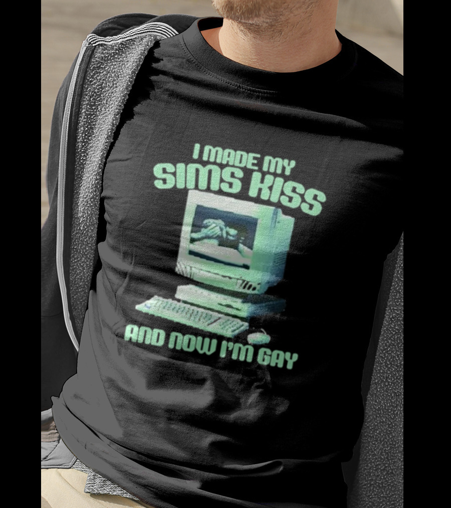 I Made My Sims Kiss And Now I'm Gay Retro Computer Nostalgia T-Shirt