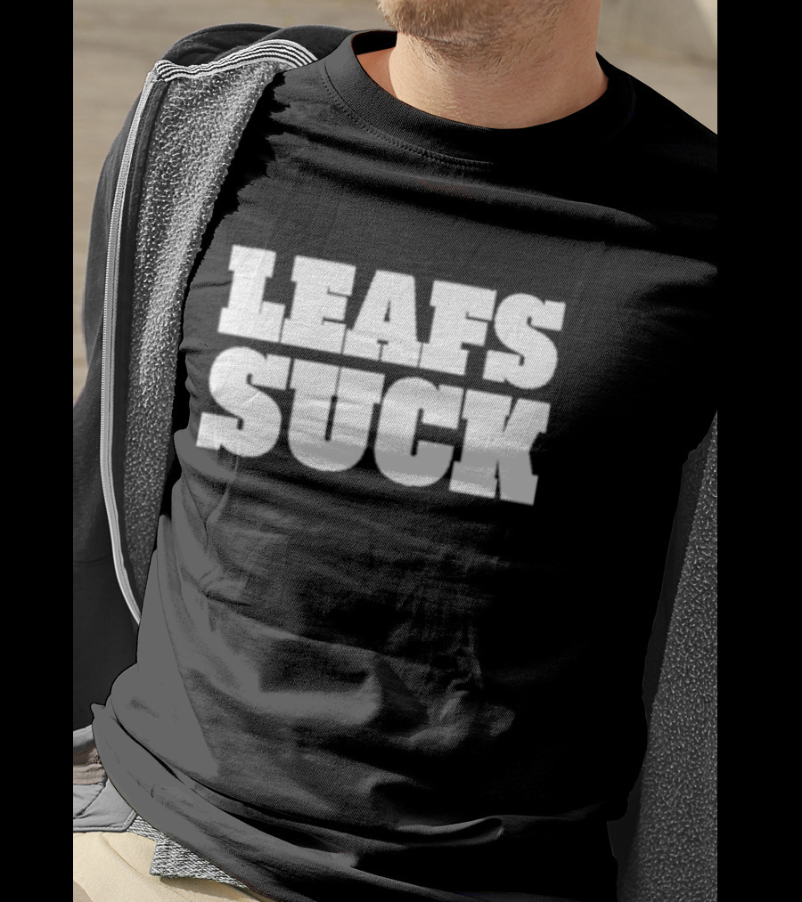 Leafs Suck Shirt Fan T-Shirt