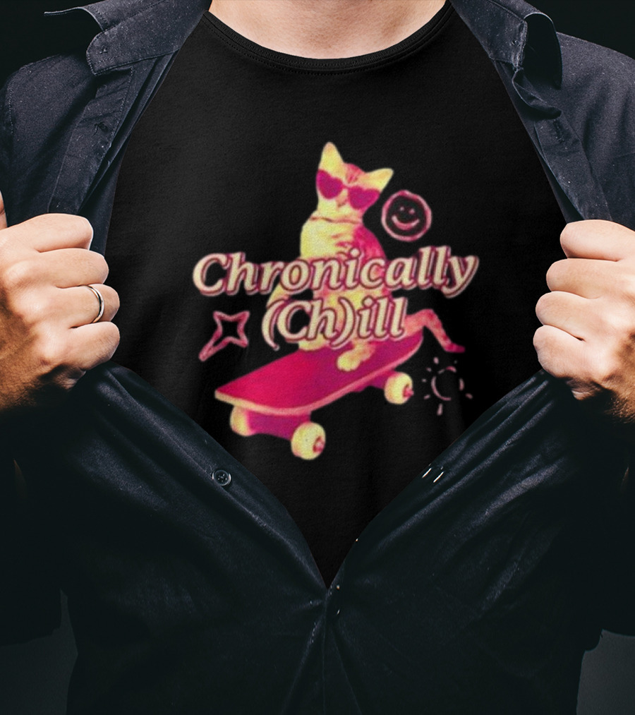 Chronically Ch Ill Cat On Skateboard With Stars And Smiley T-Shirt