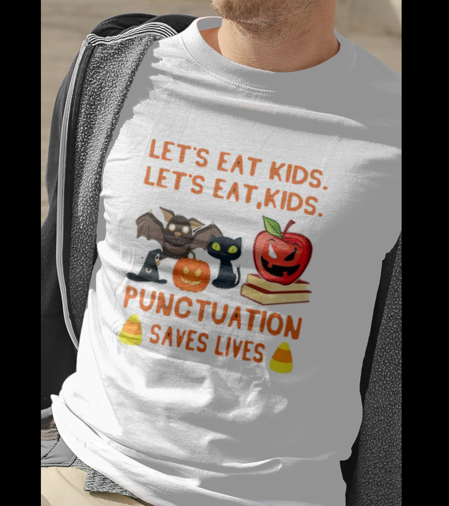 Let's Eat Kids Let's Eat, Kids Punctuation Saves Lives Halloween Bat Cat Pumpkin Apple Candy Corn T-Shirt