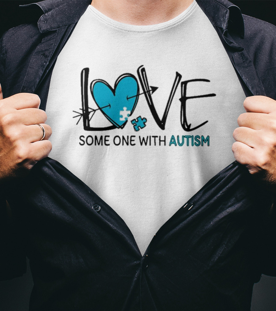 LOVE Some One With AUTISM Blue Puzzle Heart T-Shirt