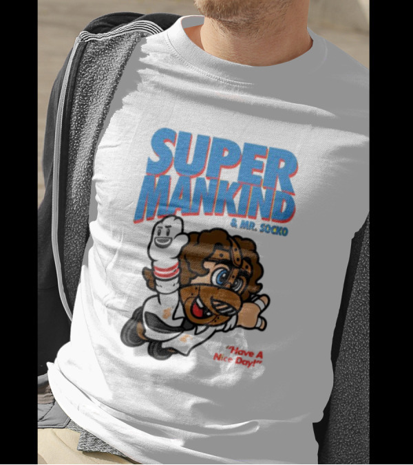 Super Mankind And Mr Socko Have A Nice Day T-Shirt