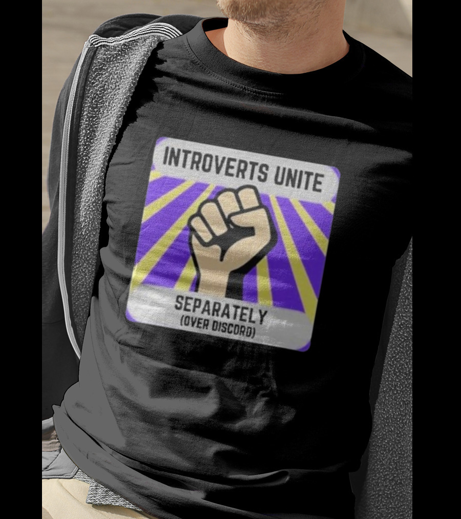 Introverts Unite Separately Over Discord Fist T-Shirt