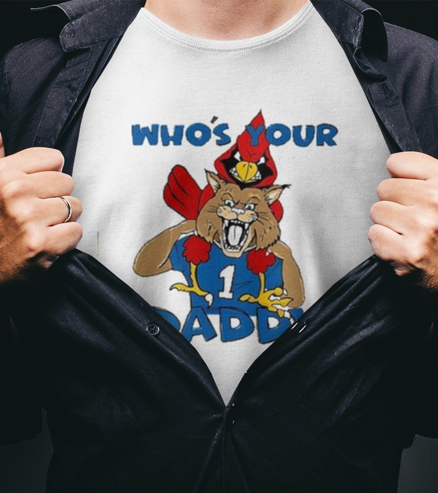 Louisville Cardinals Kentucky Wildcats Who’s Your Daddy Rivalry Question T-Shirt