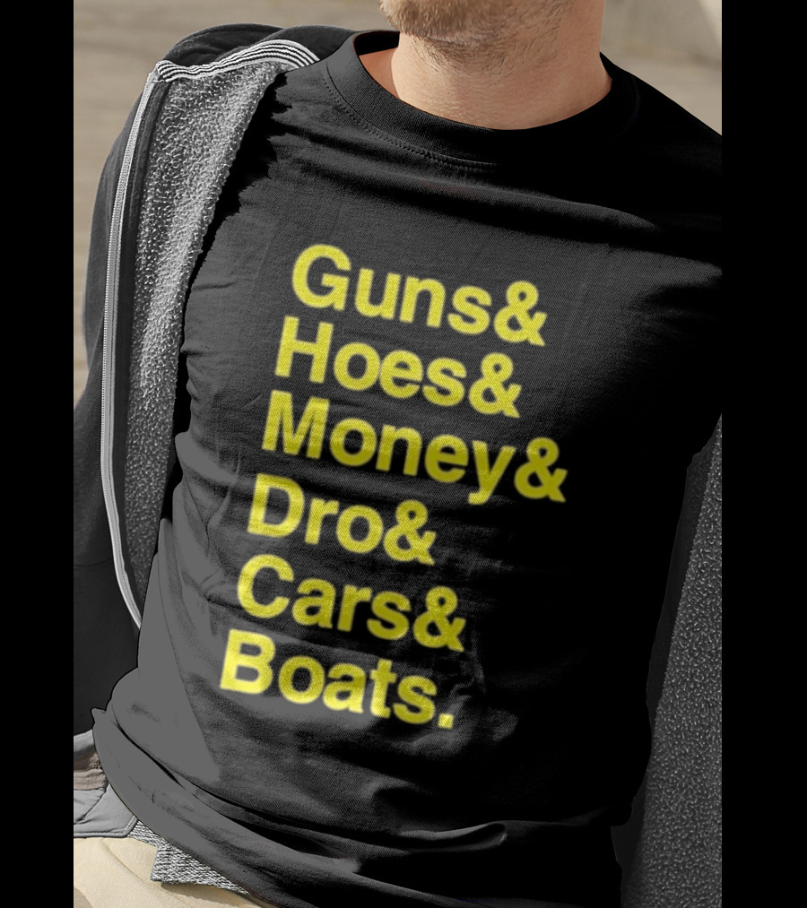 Guns Hoes Money Dro Cars Boats Ryan Long T-Shirt