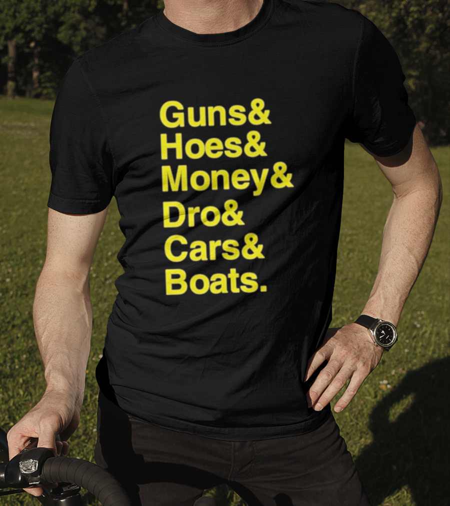 Guns Hoes Money Dro Cars Boats Ryan Long T-Shirt