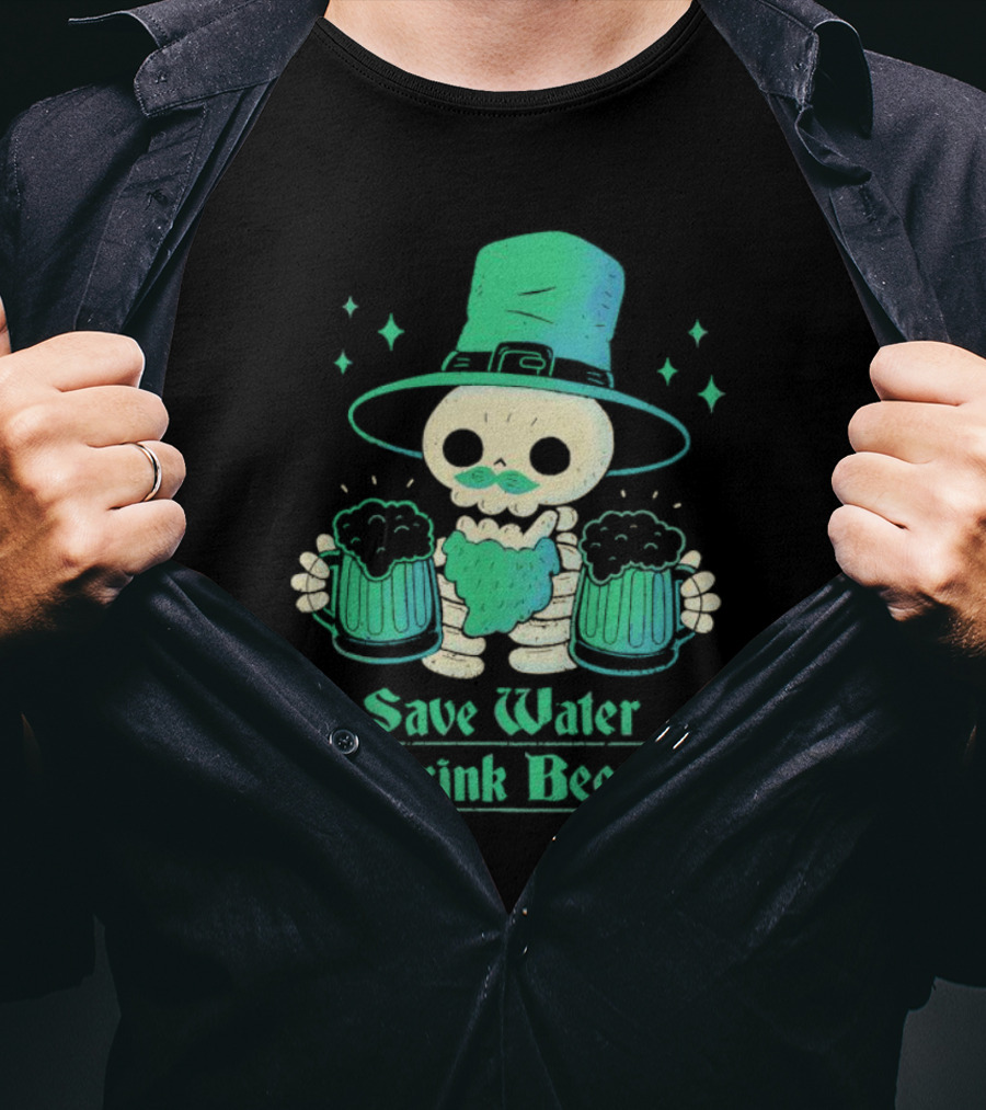 Save Water Drink Beer Happy Patrick Day Skeleton Leprechaun With Mugs T-Shirt