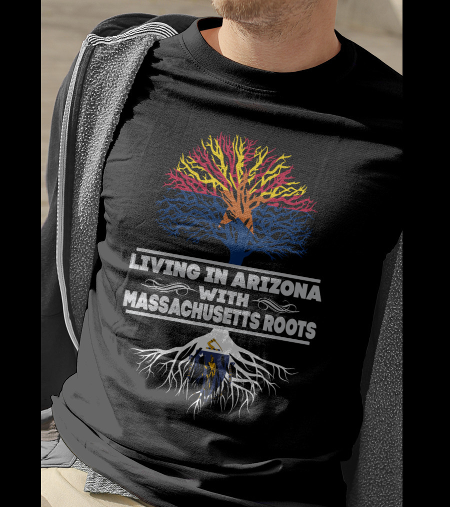 Living In Arizona With Massachusetts Roots Tree Design Featuring State Colors And Symbols T-Shirt