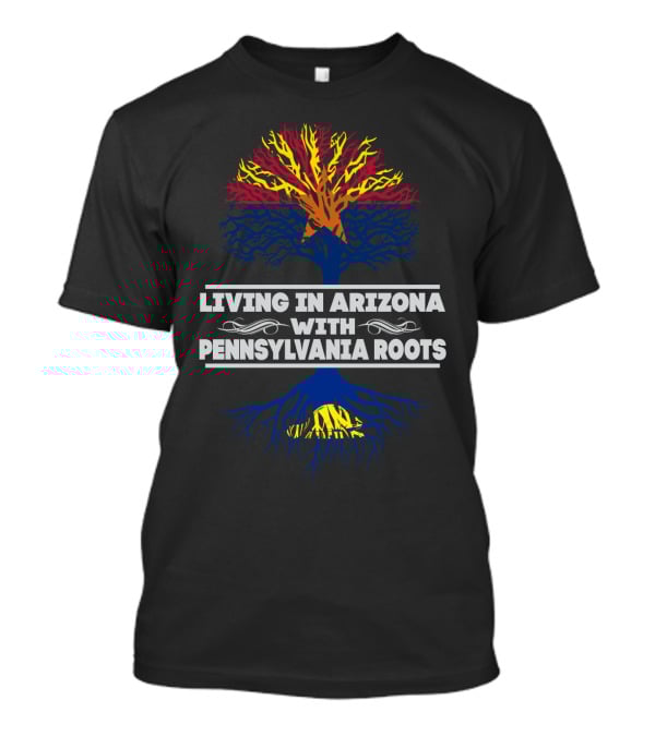 Living In Arizona With Pennsylvania Roots Colorful Tree T-Shirt