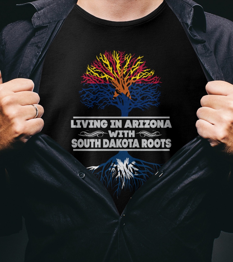 Living In Arizona With South Dakota Roots Tree Graphic Red Yellow Blue T-Shirt