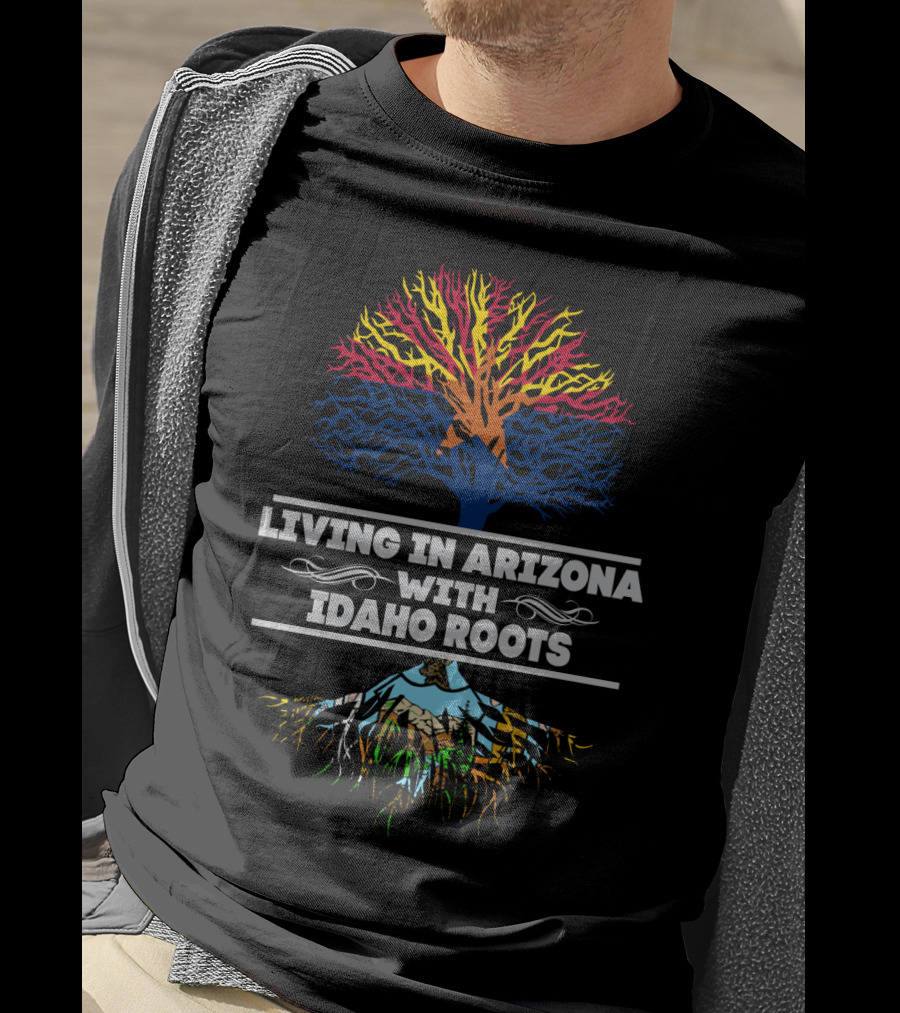 Living In Arizona Representing Idaho Heritage With Colorful Tree Roots Iconography T-Shirt