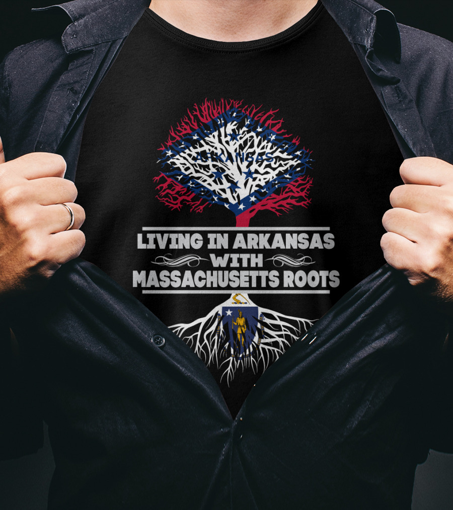 Living In Arkansas With Massachusetts Roots Featuring State Flag Tree Symbolism T-Shirt