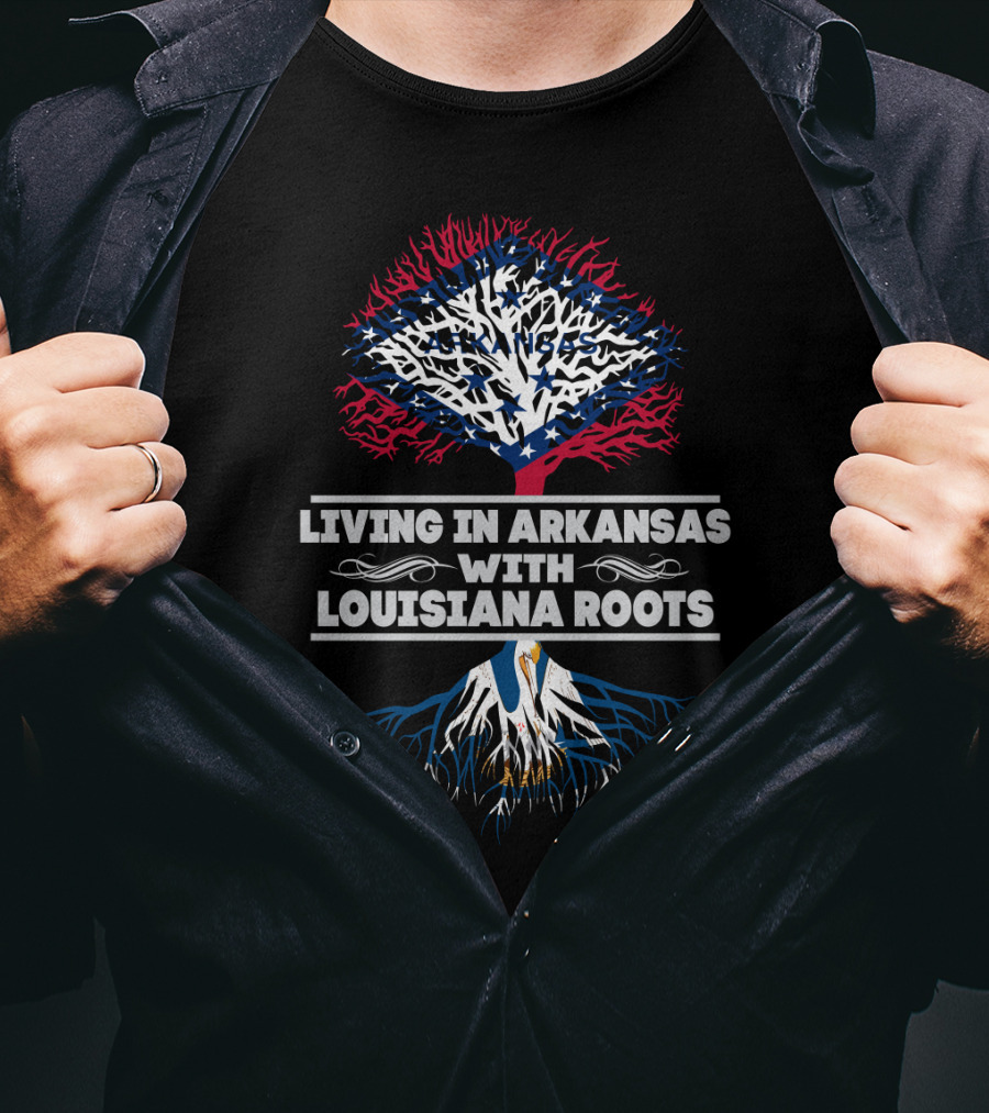 Living In Arkansas With Louisiana Roots Featuring Arkansas Tree And Louisiana Pelican T-Shirt