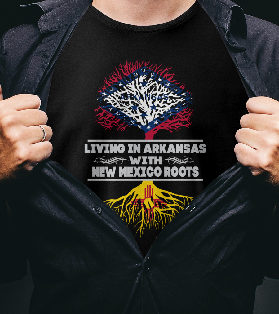 Living In Arkansas With New Mexico Roots Featuring State Flag Designs And Symbolic Tree T-Shirt