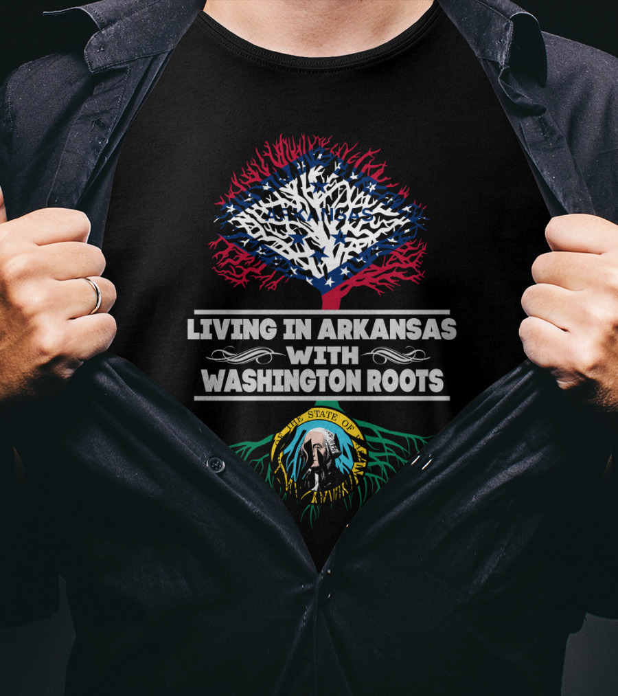 Living In Arkansas With Washington Roots Arkansas Flag And Washington State Seal Tree Roots T-Shirt