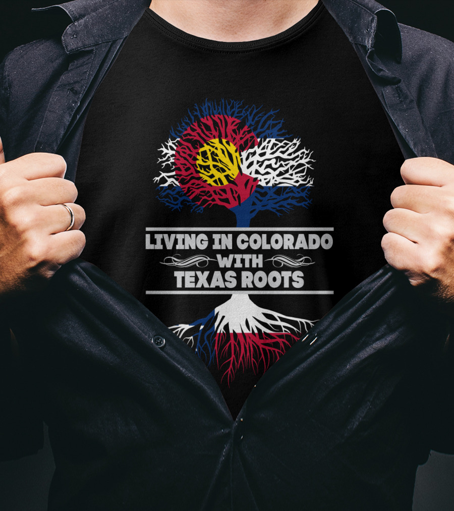 Colorado Flag Tree And Texas Roots Connection T-Shirt
