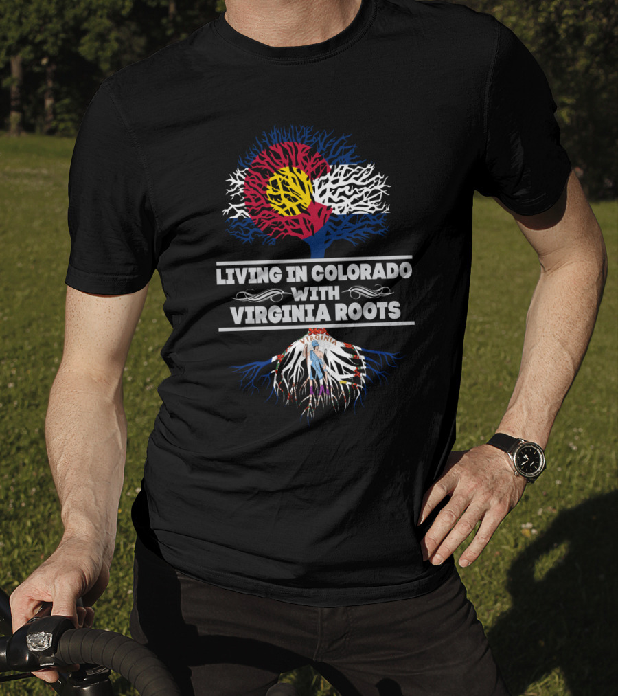 Living In Colorado With Virginia Roots Colorado Flag And Virginia Emblem Tree T-Shirt
