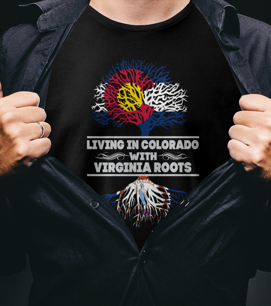 Living In Colorado With Virginia Roots Colorado Flag And Virginia Emblem Tree T-Shirt