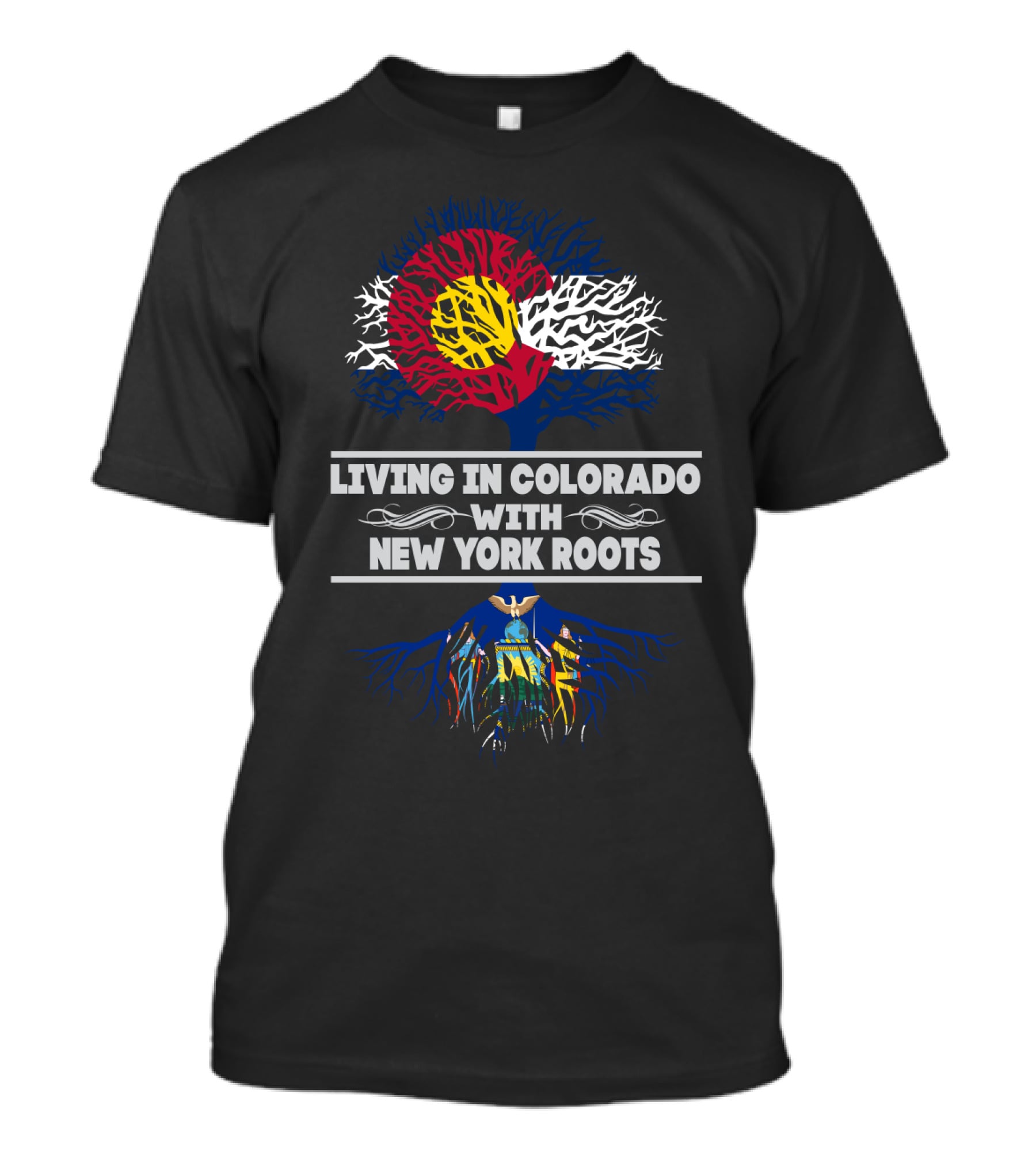 Living In Colorado With New York Roots Featuring Colorado Flag Tree And New York-Inspired Roots T-Shirt